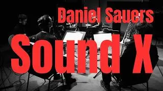 Daniel Sauers Sound X beim Ars Nova Festival