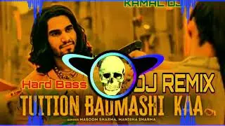 Tuition Badmashi Kaa Dj Remix - Hemant Faujdar | tere yaar ne khola centre Dj Song Aman Jaji, kamal