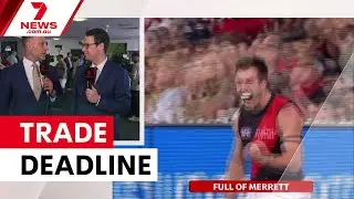 AFL trade deadline crunch time | 7NEWS