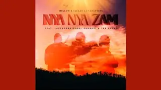 Mellow & Sleazy, Tman Xpress Nya Nya Zam (Official Audio) feat. LastBornDiroba, Zambezi, The Squad