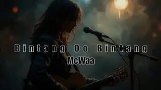 Bintang Oo Bintang : McWaa (Official Song | AI Generated Music)