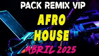 pack remix para dj AFRO HOUSE abril 2025 LO VIRAL