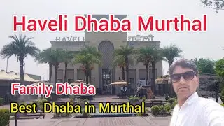 Haveli Dhaba Murthal | Haveli Murthal | Haveli Murthal Full details | Haveli Murthal Menu |