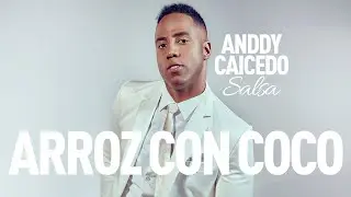 Anddy Caicedo - Arroz con coco (Video Oficial)