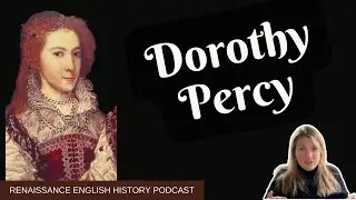 Dorothy Percy: The Scandalous Life of a Defiant Tudor Woman