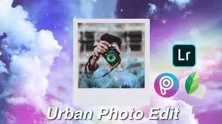 URBEX // Photo Editing Tutorial Mobile