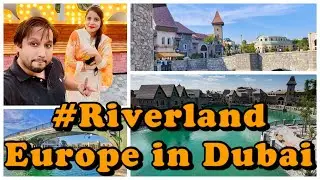 Riverland Dubai No Entry Fee| Must Watch | Europe in Dubai | Dubai parks n resorts | SamiVlogs
