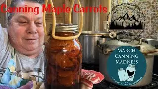 Rebel Canning Maple Carrots | March Canning Madness
