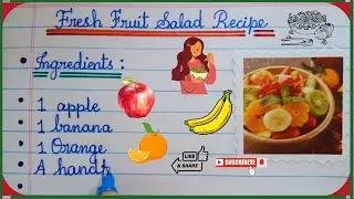 Yummy! Fruit Salad Recipe | Simply How to Prepare Fruits Salad | Writing Recipe of Fruits Salad
