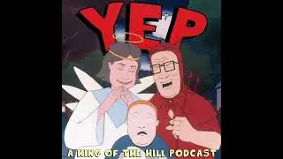 Hilloween with John Paul Scotto - Yep: A King of the Hill Podcast (s02e04)