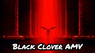 Black Clover AMV [Haruka Mirai & Fake Town Baby Remix]