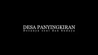PANYINGKIRAN - SENI DAN BUDAYA DI CIAMIS SELATAN