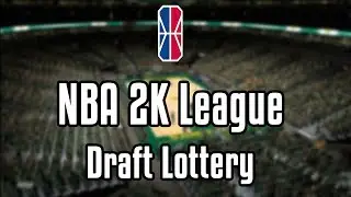 NBA 2K League Draft Lottery - Recap and Reaction