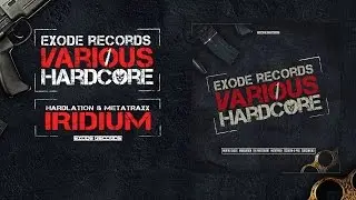 Hardlation & Metatraxx - Iridium [EX019]