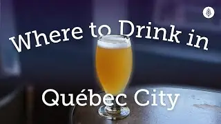 WHERE TO DRINK CRAFT BEER IN QUEBEC CITY | Discover Qu&eacute;bec City Vlog