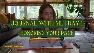 Journal with Me | Day 1: Honoring your pace. 