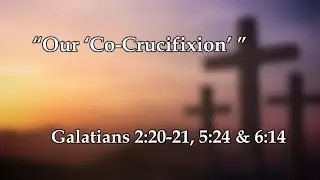 Our 'Co Crucifixion'