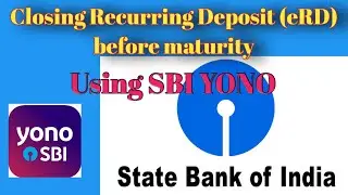 How to close Recurring Deposit (e-RD) Account online in SBI using SBI YONO