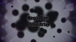 *Ben 10-Nega Ben transfrom*