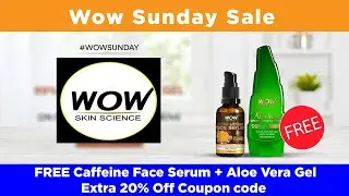 WOW SUNDAY SALE : FREE Caffeine Face Serum + Aloe Vera Gel (Worth ₹698) ➕ Extra 20% Off Coupon code