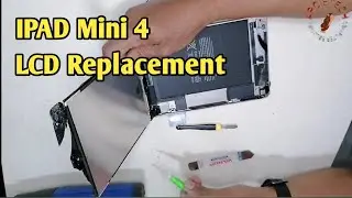 IPAD MINI 4 LCD Replacement...