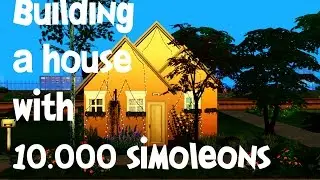The Sims 4 Building a house with 10.000 simoleons