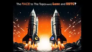 The Race To The Top (Dream) - Lunc and USTC?