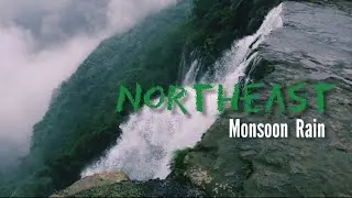 Monsoon Rain - in Northeast India || Heavy rain | Waterfalls | Rivers | The beauty of nature