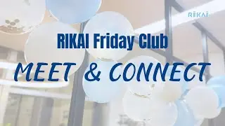 MEET ＆ CONNECT - Friday Club｜RIKAI Japan