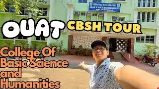 CBSH Campus Tour OUAT ✨|| College of basic science and humanities Bhubaneswar ||