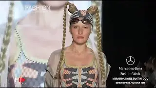 MIRANDA KONSTANTINIDOU Spring 2014 Berlin - Fashion Channel