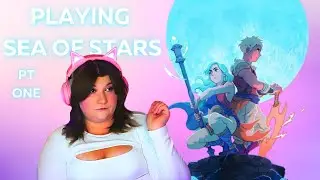 First Playthrough of Sea of Stars - Pt 1