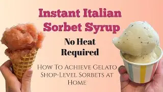 Instant Italian Sorbet Syrup - No Heat Needed