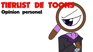 Tierlist de Toons (Gusto Personal) - Dandy `s World