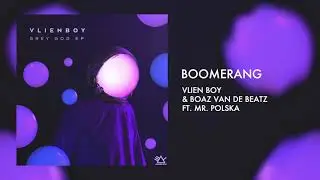 Vlien Boy & Boaz van de Beatz ft. Mr. Polska - Boomerang