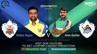 TNPL 2021 15th Match Prediction Salem Spartans vs Dindgul Dragons | DD vs SS | Dream 11