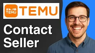 How to Contact Seller on Temu [2025 Easy Guide]