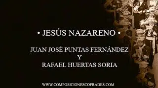 JESÚS NAZARENO - JUAN JOSÉ PUNTAS FDEZ Y RAFAEL HUERTAS SORIA [BM]
