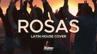 ROSAS | Latin House Cover | Dj Sergio Roldan