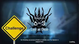 【Arknights】6-3 Challenge Mode Low Rarity Guide
