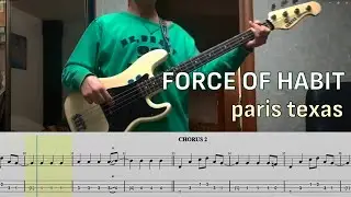 Paris Texas &mdash; FORCE OF HABIT (bass cover with tabs)