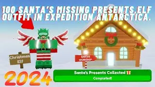 Expedition Antarctica Christmas Event 2024 | Elf Outfit & All 100 Santa Presents. #roblox