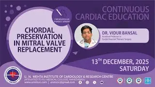 CHORDAL PRESERVATION IN MITRAL VALVE REPLACEMENT | CCE | CVTS | 13.12.25