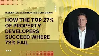 How the Top 27% of Property Developers Succeed Where 73% Fail