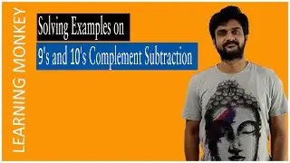 Solving Examples on 9's and 10's Complement Subtraction | Lesson 5 | Digital Logic | Learning Monkey