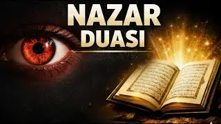 Nazar ve Hasad İ&ccedil;in Şifa Ruqyah Duası | Ayetel K&uuml;rsi, Felak ve Nas
