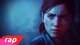 Rap Sad da Ellie (The Last of Us part 2) Sua Ausência | VMZ [Sad Song] VCM Beats
