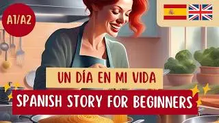 START LEARNING SPANISH with a Story (A1/A2) | Mar&iacute;a&rsquo;s Day✍️✨
