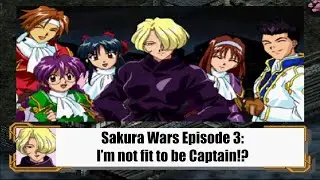 Sakura Wars Playthrough - Part 3 | I'm not fit to be Captain!? |
