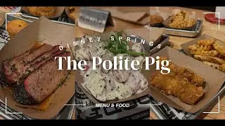 The Polite Pig - Menu & Food, Disney Springs (December 2024)